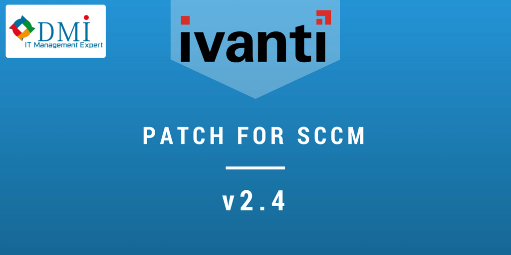Ivanti Patch SCCM 2.4 nouvelles fonctionnalités