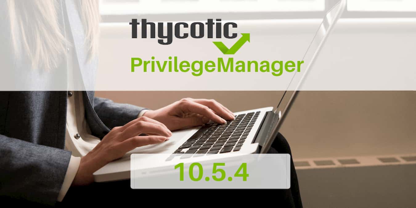 Mise à jour Thycotic Privilege Manager 10.5.4
