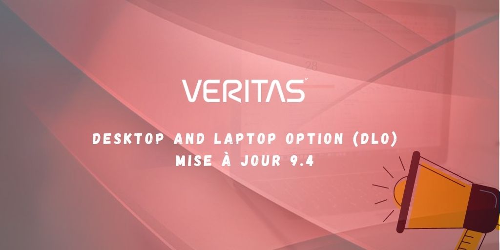 Veritas DLO 9.4 (mise à jour solution)